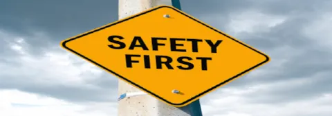 Safety first